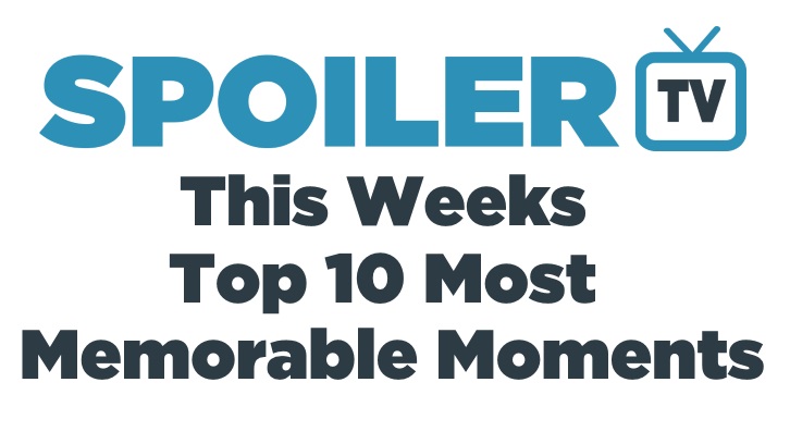 This Week's Top 10 Most Memorable Moments - 18th May 2015