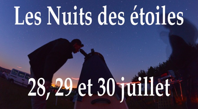 Ce weekend vous avez rendez-vous avec les Nuits des étoiles