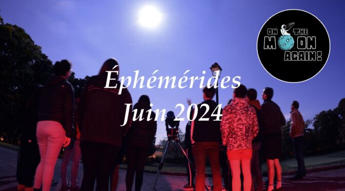 Éphémérides : le ciel du mois de juin 2024