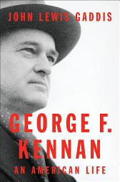 George F. Kennan: An American Life (Pulitzer Prize Winner) ikonoaren irudia