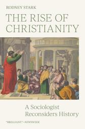 The Rise of Christianity: A Sociologist Reconsiders History ikonoaren irudia