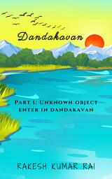 Icon image Dandakavan: Part 1: Unknown object enter in Dandakavan