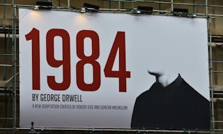 LONDON - MAY 30: View a billboard advertising Robert Icek and Ducan MacMillan's theatrical adaptation of George Orwell's Ninetee