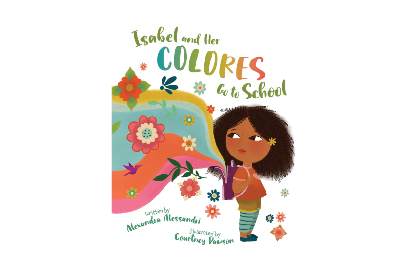 Isabel and her Colores Go to School by Alexandra Alessandri