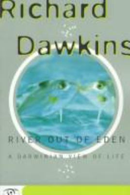 River out of eden : a Darwinian view of life 