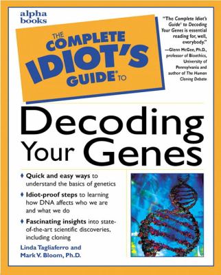 The complete idiot's guide to decoding your genes 