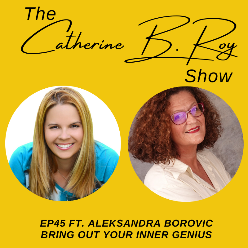 The Catherine B. Roy Show ft Aleksandra Borovic