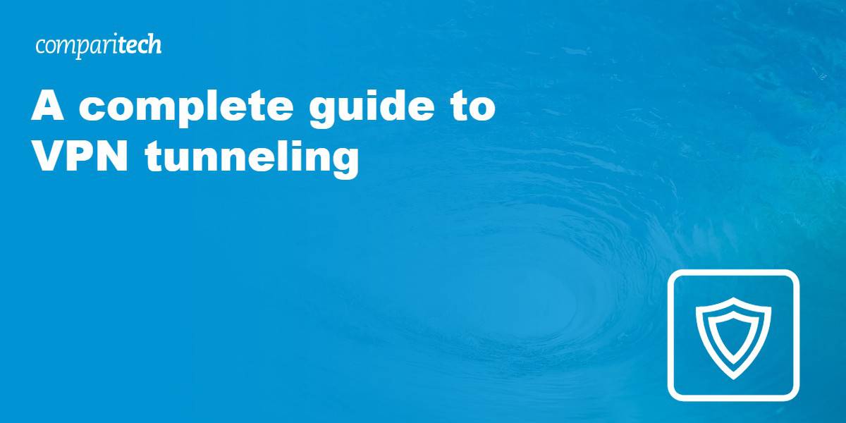 A complete guide to VPN tunneling