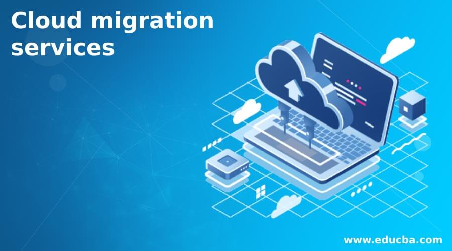 Cloud migration services