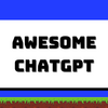 ChatGPT のサービス・ソフトウェアがまとめられた素晴らしいリスト！「Awesome ChatGPT」