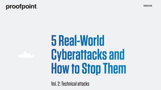 5 Real World Cyber Attacks and How to Stop Them - Vol2