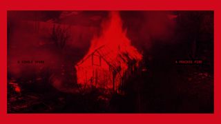 A red-hued image of a house burning, overlaid by the words "A single spark" and "A prairie fire".