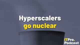 The words ‘Hyperscalers go nuclear’ overlaid on a lightly blurred image of a nuclear cooling tower tinted blue. Decorative: the words ‘go nuclear’ are in yellow, while other words are in white. The ITPro podcast logo is in the bottom right corner.