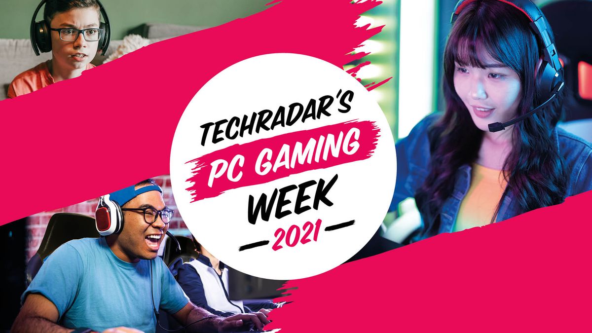 TechRadar&#039;s PC Gaming Week 2021