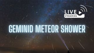 graphic illustration with the words geminid meteor shower in the center and live streaming in the upper right corner. The background is a starry sky filled with Geminid meteors 