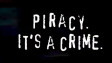 Piracy Its a crime!