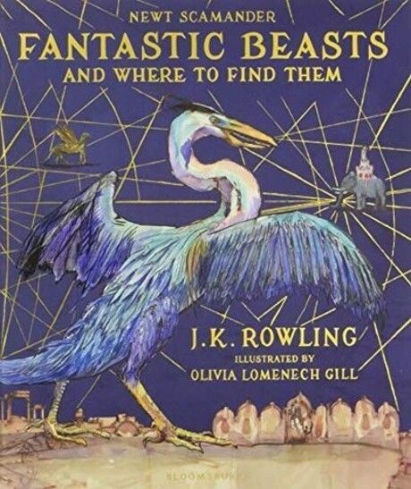 Fantastic Beasts and Where to Find Them (Illustrated Ed.)