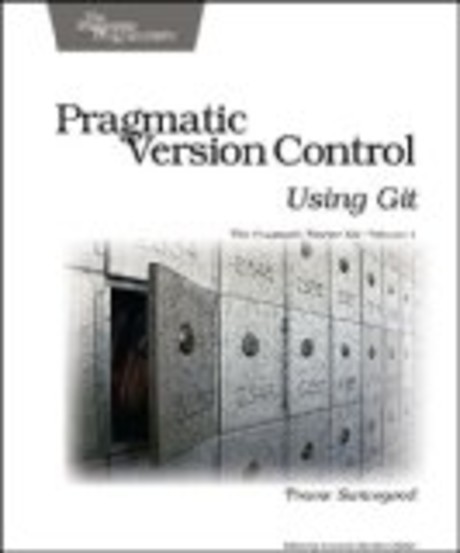 Pragmatic Version Control Using Git