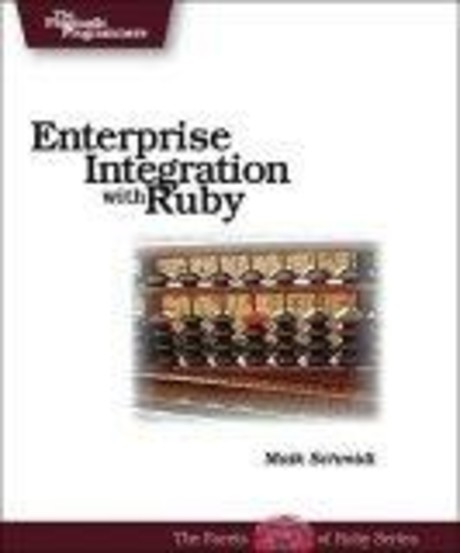 Enterprise Integration with Ruby