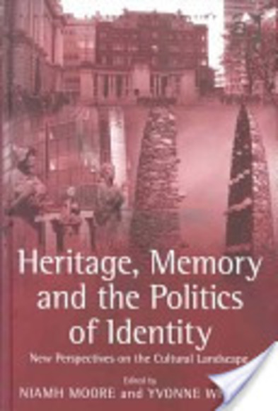 Heritage, memory and the politics of identity