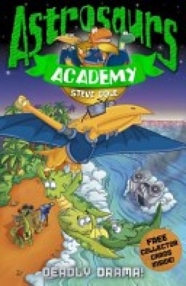 ASTROSAURS ACADEMY: DEADLY DRAMA!