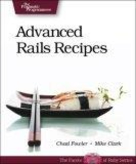 Advanced Rails Recipes