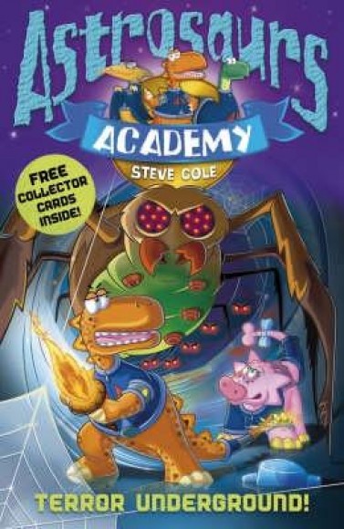 ASTROSAURS ACADEMY: TERROR UNDERGROUND !