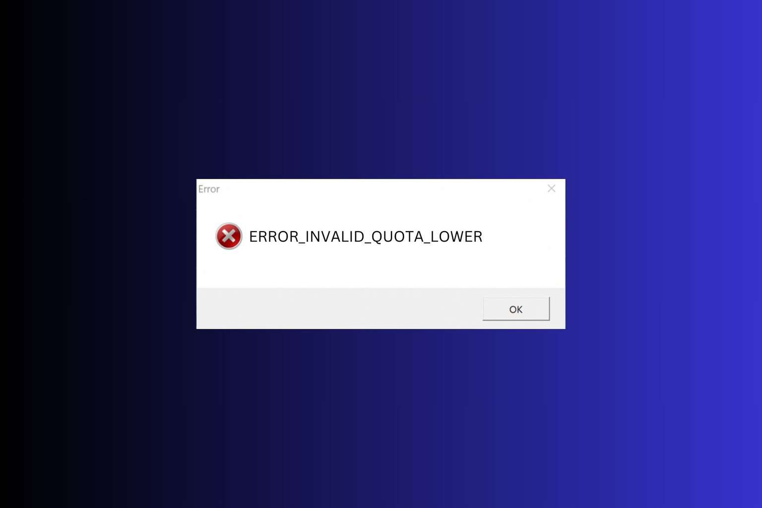 error invalid quota lower