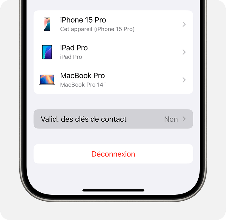 Dans Réglages de l’iPhone, activez Validation des clés de contact.