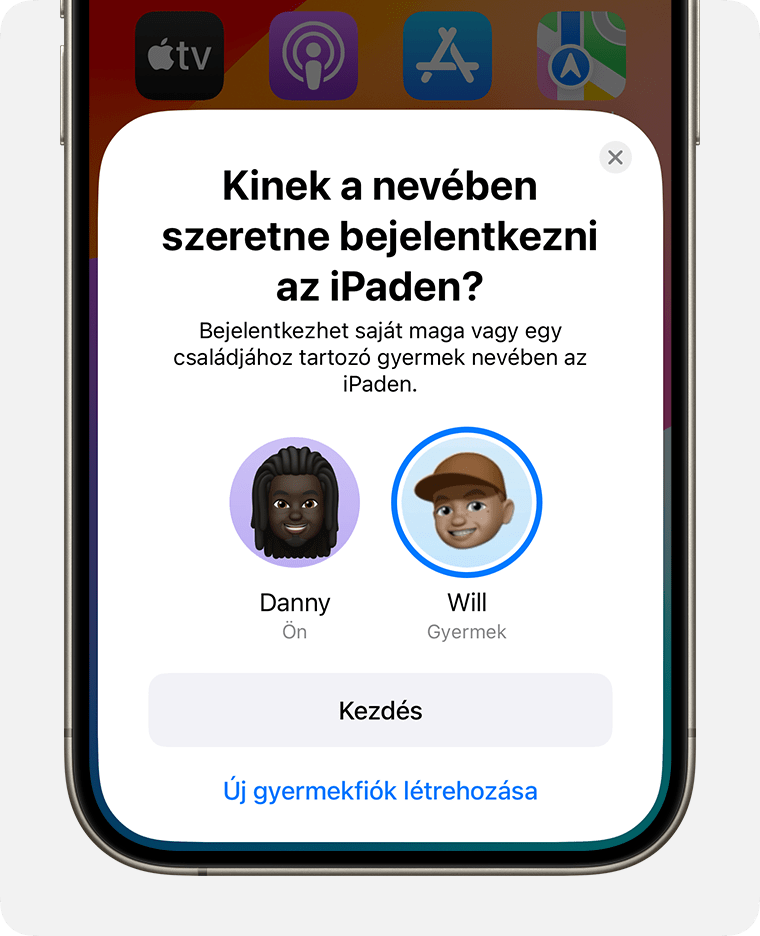 A „Kinek a nevében szeretne bejelentkezni az [eszközön]?” képernyőn bejelentkezhet a saját maga vagy egy családjához tartozó gyermek nevében a készüléken.