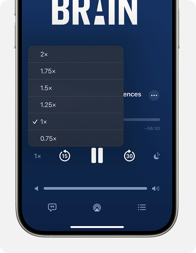 iPhone ierīcē ir parādīts sadaļas Podcasts (Aplādes) mini atskaņotājs. Blakus atskaņotāja apakšējai kreisajai daļai ir atlasīta poga Playback Speed (Atskaņošanas ātrums), kas izskatās pēc “1x”, un ir atvērta Playback (Atskaņošana) ātruma izvēlne. Izvēlnes opcijas ir 2x, 1.75x (1,75x), 1.5x (1,5x), 1.25x (1,25x), 1x un 0.75x (0,75x). Atlasīta opcija 1x.