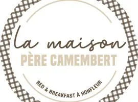 La maison père camembert