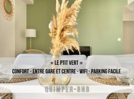 LE PTIT VERT - Wifi - Confort - Entrée Autonome - Entre Gare et Centre, hotel en Quimper