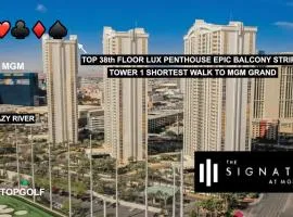 SIGNATURE MGM TOP 38th FLOOR PENTHOUSE, BEST DELUXE BALONY STRIP VIEW SUITE, NO RESORT FEE, FREE VALET, SHORTEST WALK 2 MGM