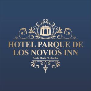 圣玛尔塔Hotel Parque de los Novios Inn的帕拉诺亚德洛斯诺沃斯标志酒店