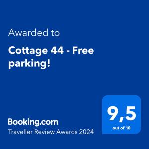 Un certificado, premio, letrero u otro documento en Cottage 44 - Free parking!