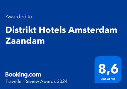 Certifikat, nagrada, logo ili neki drugi dokument izložen u objektu Distrikt Hotels Amsterdam Zaandam