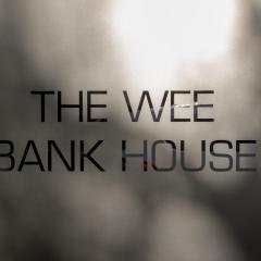 The Wee Bank House