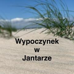 Wypoczynek w Jantarze