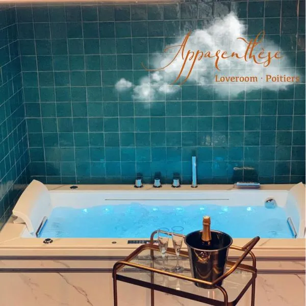 Apparenthèse Love Room Jacuzzi Sauna, hotel din Poitiers