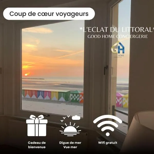 l'Éclat du Littoral Vue mer - Good Home, hotell i Dunkerque