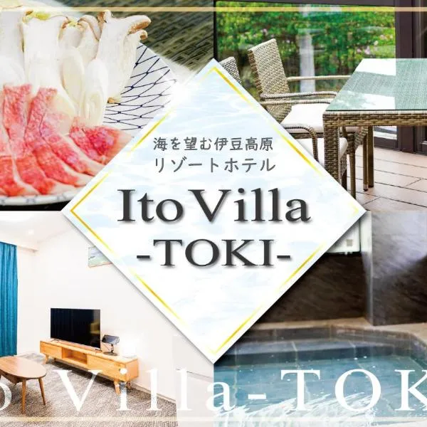 Izu Kogen Ocean Resort, Ito Villa-TOKI- – hotel Ito