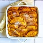 pumpkin french toast bake in a casserole dish.