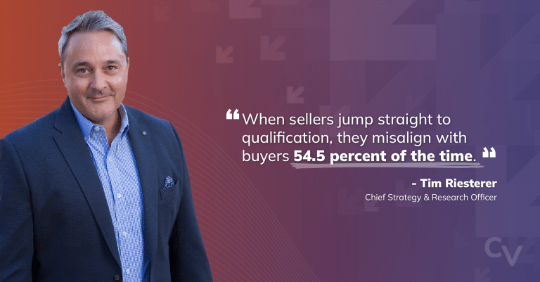 Chief Strategy & Research Officer Tim Riesterer on a purple background with his quote, "When sellers jump Straight to qualification, they misalign with buyers 54.5 percent of the time."