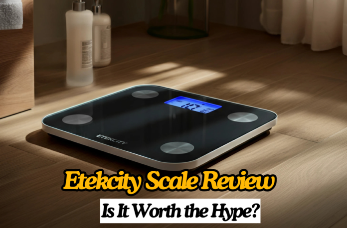 Etekcity Scale Review