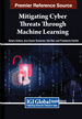 Mitigating Cyber Threats Through Machine Learning