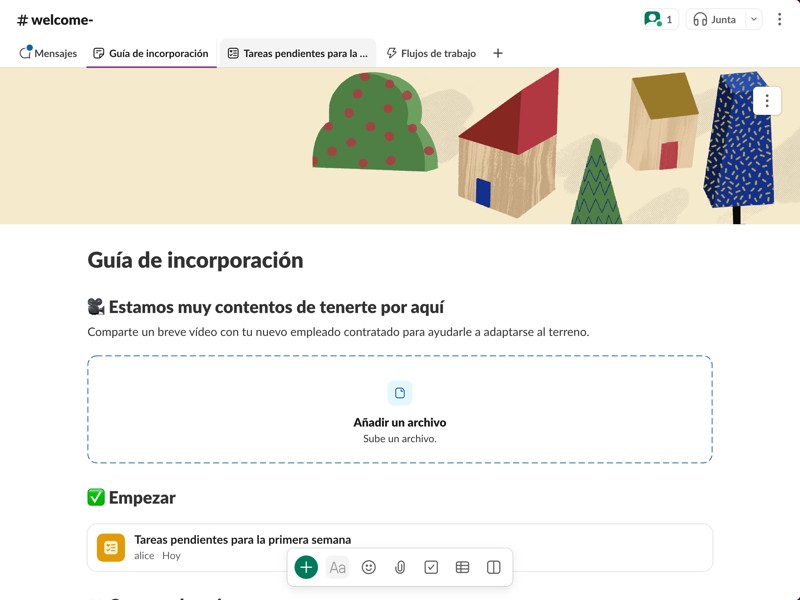 Toda la información importante, las tareas de la primera semana y el asistente de incorporación están disponibles en un lugar de fácil acceso.