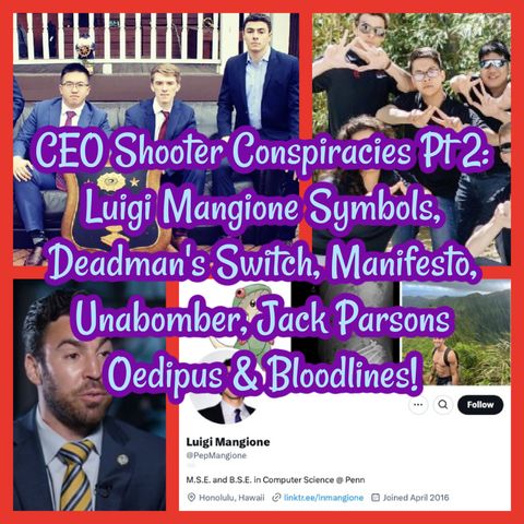 CEO Shooter Conspiracies Pt 2: Luigi Mangione Symbols, Deadman's Switch, Manifesto, Unabomber, Jack Parsons Oedipus & Bloodlines!