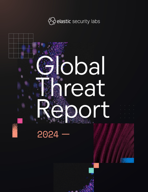 Revealing the threat landscape with the 2024 Elastic Global Threat Report