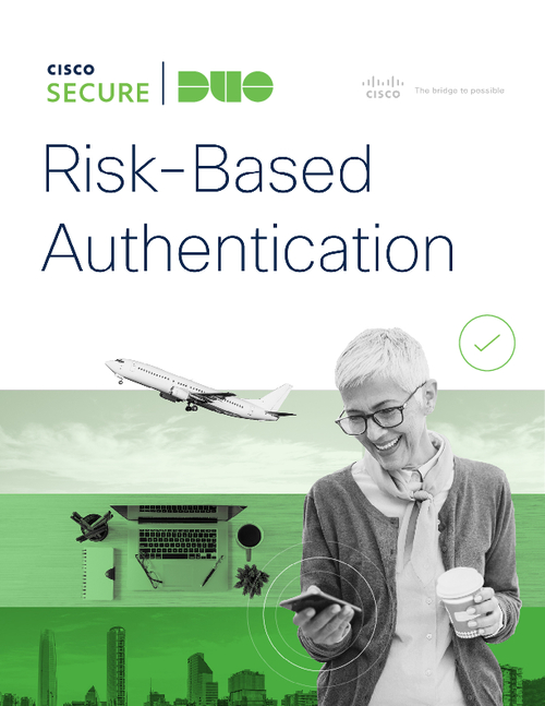 Risk-Based Authentication eBook: How Duo Can Reduce Risks for Hybrid Work